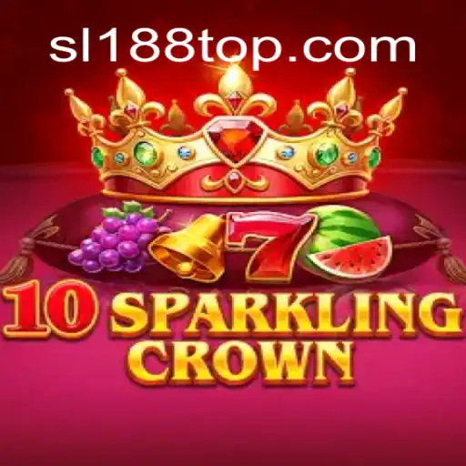 Descubra o Mundo de Emoção com 10SparklingCrown no SL188.com